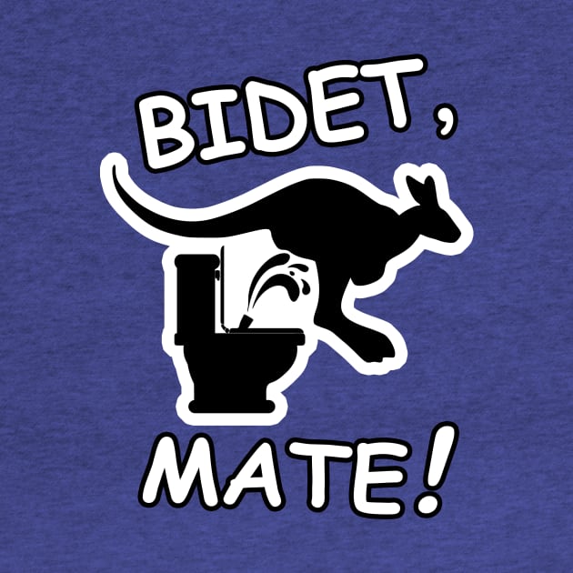 BIDET, MATE! by Taversia